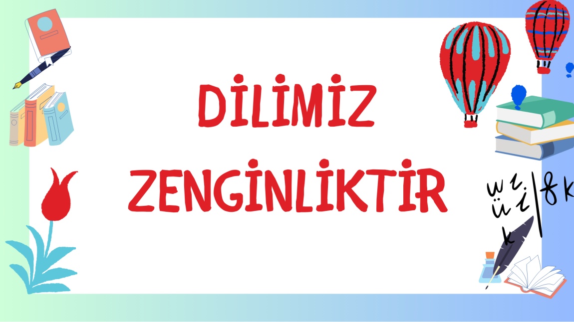 DİLİMİZ ZENGİNLİKTİR PROJESİ TANITIM FİLMİ